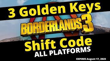 3 Golden Keys Borderlands 3 Shift Code - All Platforms - Expires August 17, 2023