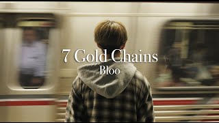 Bloo - 7 Gold Chains [Official Music Video]