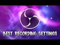 Best Recording Settings For Open Broadcaster Software Studio - Tutorial #69