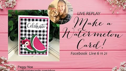 Make a Watermelon Card!