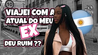 VIAJEI COM A ATUAL DO MEU EX PARA ARGENTINA | @victoriasimonns