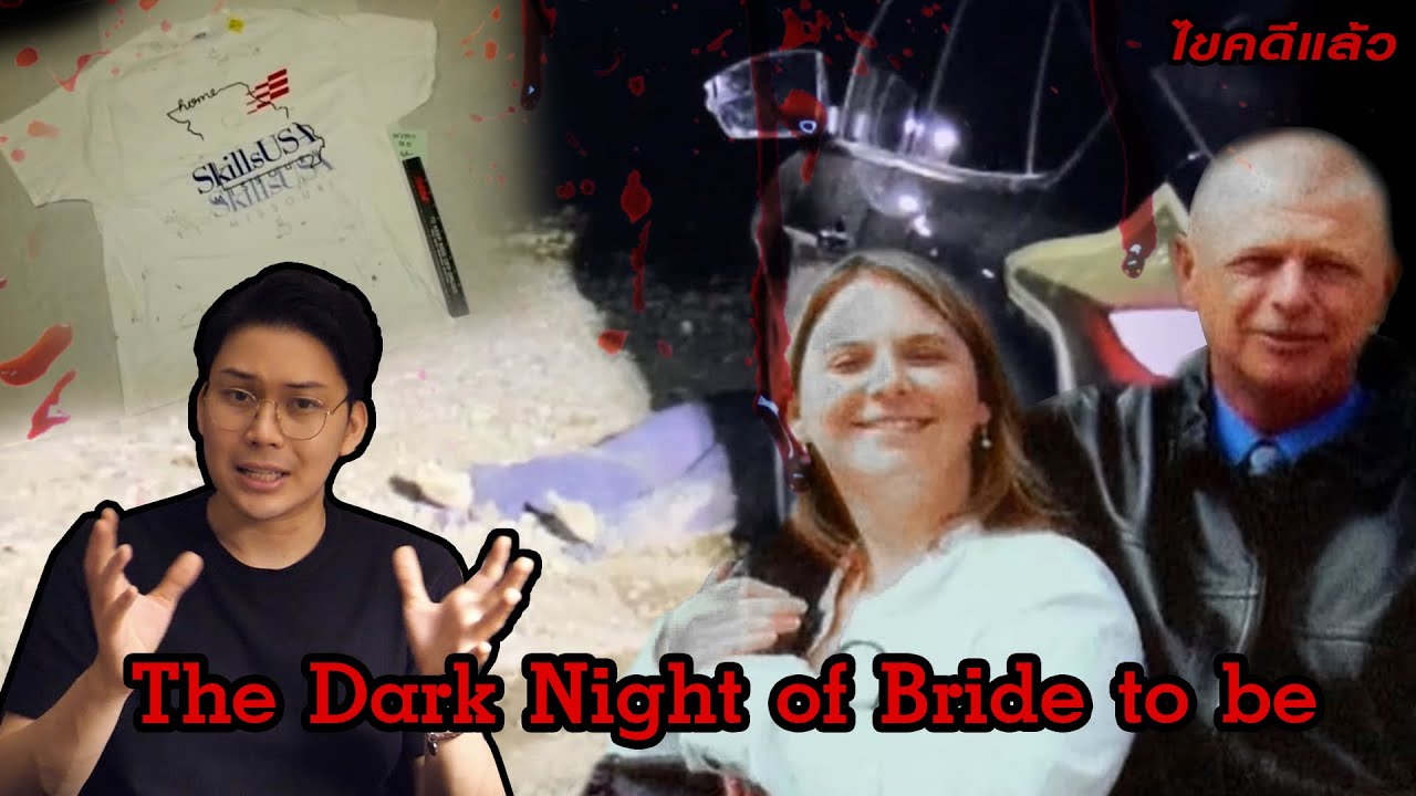 dark night แปล ว่า  2022 New  “ The Dark Night of Bride to be “ว่าที่เจ้าสาวในค่ำคืนที่มืดมน || เวรชันสูตร Ep.98