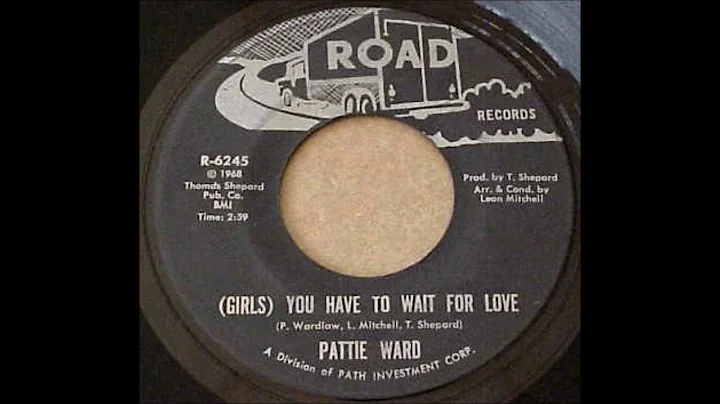 Patti Ward  -   You have to wait for love