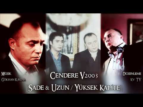 Cendere V2003 Gurbet - Sade & Uzun | Kurtlar Vadisi