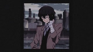 Dissolve - Dazai Edit