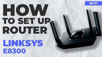 ✅ How to Set Up LINKSYS E8300 | How to Setup LINKSYS AC2200 WiFi Router