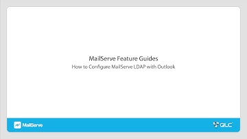 MailServe Feature Guides   How to Configure MailServe LDAP with Outlook