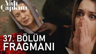 Yalı Çapkını 37.Bölüm Fragmanı | \