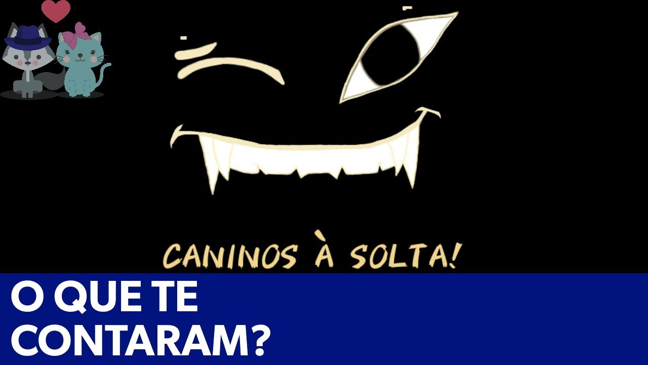 Caninos à solta- O que te contaram? (Episódio 001)