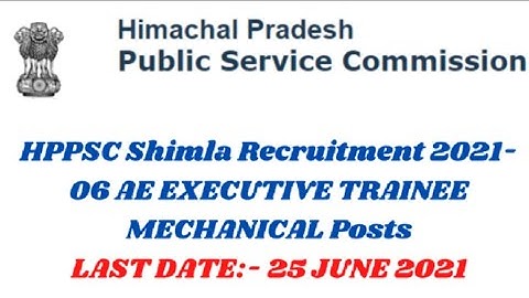 HPPSC Shimla Recruitment 2021 | Assistant Engineer Mechanical Recruitment  2021|| HP Govt jobs 2021
