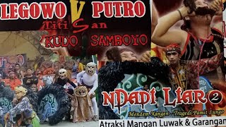 Download lagu JARANAN LEGOWO PUTRO VS TITISAN KUDO SAMBOYO 'NDADI LIAR 2 !!! Atraksi Mangan Luwak dan Garangan'