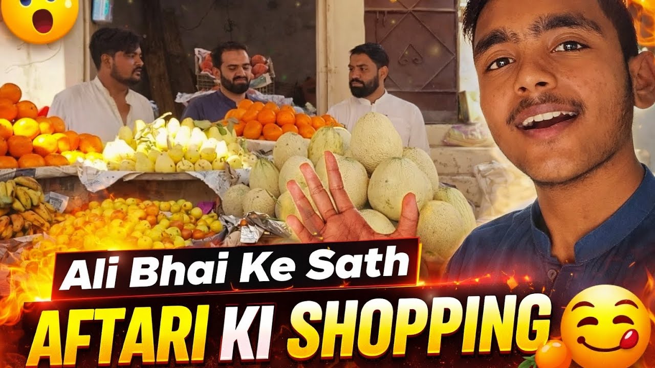Ali Bhai KY sath 3rd aftari ki shopping 