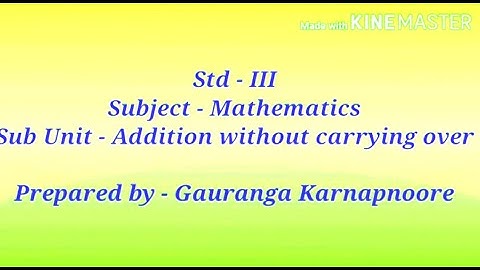 Standard:III  , Subject: Maths , Topic:Addition without carrying over