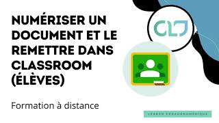 Numériser un document et le remettre dans Classroom élèves