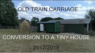 Old Train Carriage Conversion to a Tiny House