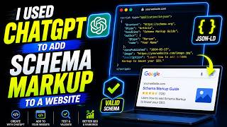 I Used ChatGPT to Add Schema Markup to a Website Step by Step SEO Guide
