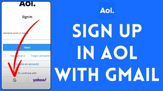 how to sign up in aol with gmail? (2024)