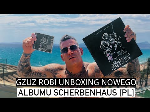 GZUZ ROBI UNBOXING NOWEGO ALBUMU SCHERBENHAUS [PL]