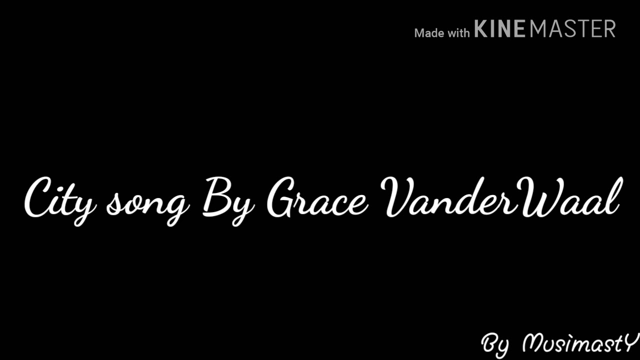 City Song Lyrics By ||(Grace VanderWaal) - YouTube