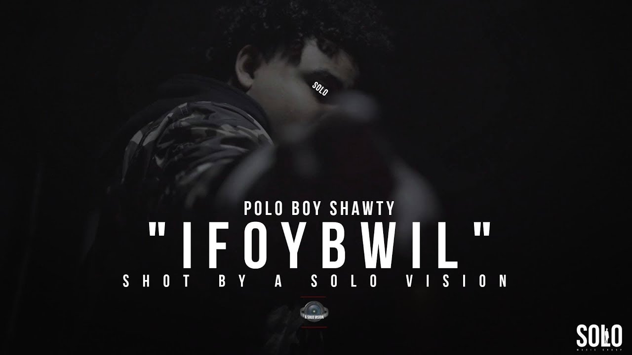 Polo Boy Shawty "IFOYBWIL" (Official Video) Shot By aSoloVision