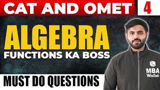 MUST DO QUESTIONS In Algebra  4 | CRACK CAT 2023 | Most Asked Questions | MBA Wallah