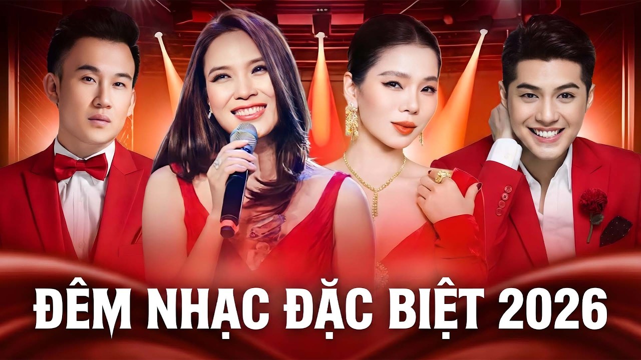 ĐÊM NHẠC ĐẶC BIỆT 2026 - Mỹ Tâm - Lệ Quyên - Quang Lê - Mạnh Quỳnh |Đừng Hỏi Em Người Hãy Quên Em Đi