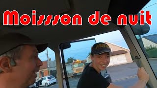 Moisson de nuit avec Florentine