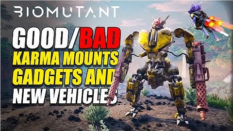 BIOMUTANT | GOOD/EVIL KARMA MOUNTS - ALL YOU NEED TO KNOW ABOUT VEHICLES & GADGETS - Full Preview !