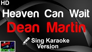 🎤 Dean Martin - Heaven Can Wait (Karaoke Version)-King Of Karaoke