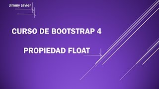 Curso de Bootstrap 4: Propiedad Float.
