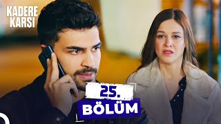 Kadere Karşı 25. Bölüm | Kimseye Güvenemem