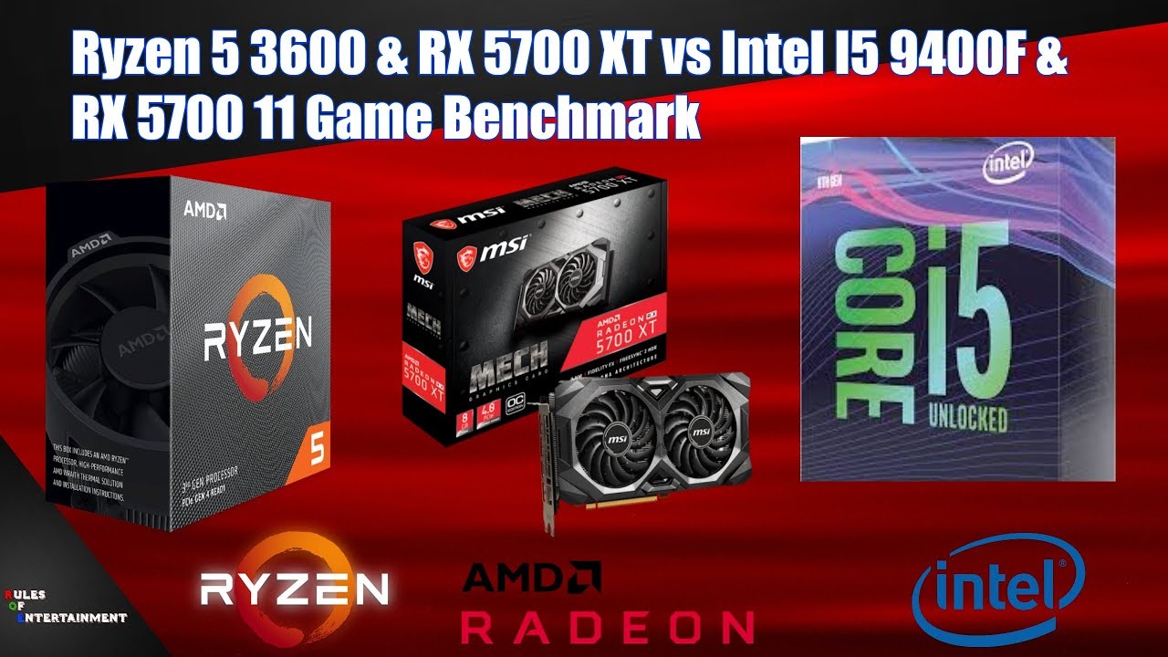 Ryzen 5 3600 & RX 5700 XT vs Intel I5 9400F & RX 5700 11 Game Benchmark