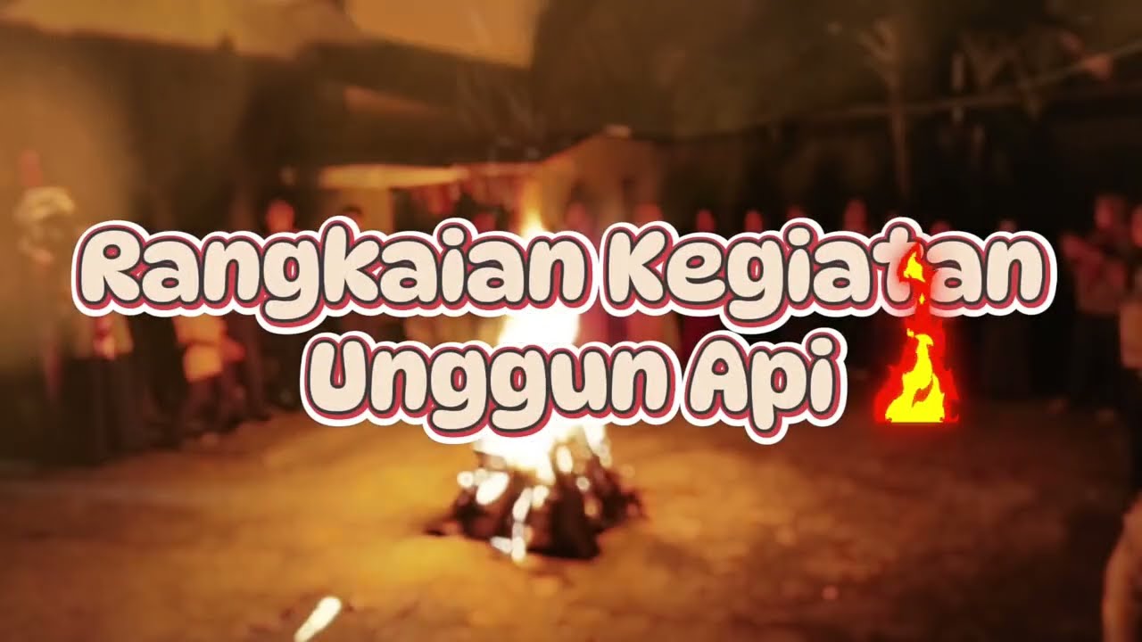 Rangkaian Kegiatan Api Unggun