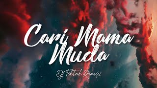 Cari Mama Muda - Tiktok Remix | World Scape | Aesthetic Lyrics