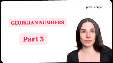 GEORGIAN NUMBERS - part 3