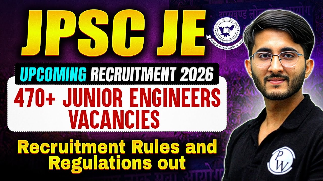 JPSC JE Recruitment 2026 | 470+ Vacancies | JPSC JE Rules & Regulations OUT