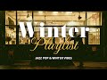 𝐏𝐥𝐚𝐲𝐥𝐢𝐬𝐭 크리스마스 영화속 주인공 처럼🍷🍫Jazz 겨울플리📯 [재즈팝/무드]
