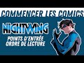 Dbuter les comics nightwing   comment commencer et ordre de lecture