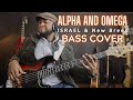 Israel  new breed  alpha  omega bass cover