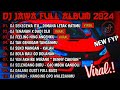 DJ JAWA FULL ALBUM VIRAL TIKTOK TERBARU 2024 FULL BASS - DJ DIMANA LETAK HATIMU YANG (SEKECEWA ITU)