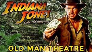 Old Man Theatre - Indiana Jones and The Dial Of Destiny... Plus The Rest Of The Franchise