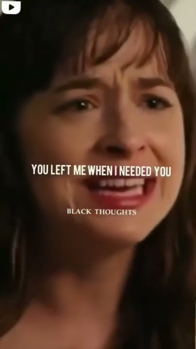 you left me ,you left me I needed you #fiftyshades #broken #sad #shorts #love #status