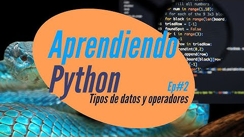Tipos de DATOS y uso de OPERADORES en PYTHON
