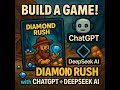 How to Create Diamnd Rush Game with Chatgpt and Deepseek Ai