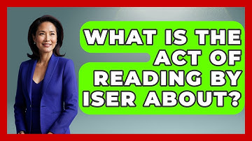 What Is The Act Of Reading By Iser About? - Fictional Journeys