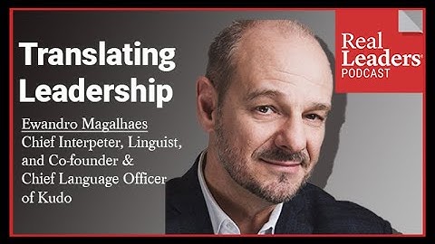 Interpreting Others || Ewandro Magalhaes, Co-Founder & Chief Language Officer of Kudo