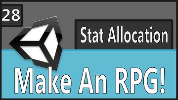 Make An RPG Episode 28 Stat Allocation [Unity, C#]