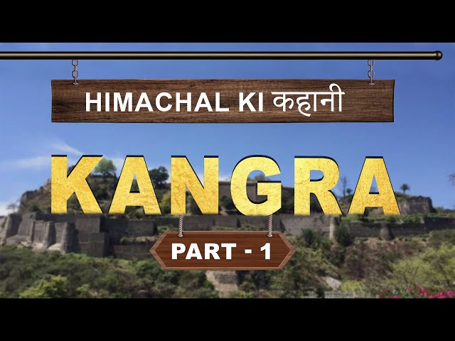 Himachal ki कहानी | Kangra | Part- 1 | Episode - 4 | CivilsTap Himachal class=