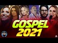 Louvores e Adoração 2021 - As Melhores Músicas Gospel Mais Tocadas 2021 - top hinos evangélicos 2021