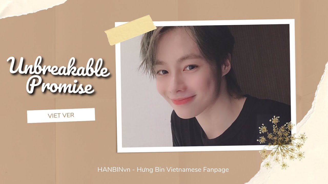 The First Chapter: Unbreakable Promise [ Vietnamese ver ] #HANBIN #HANBIN_BELIFT #Hubisong